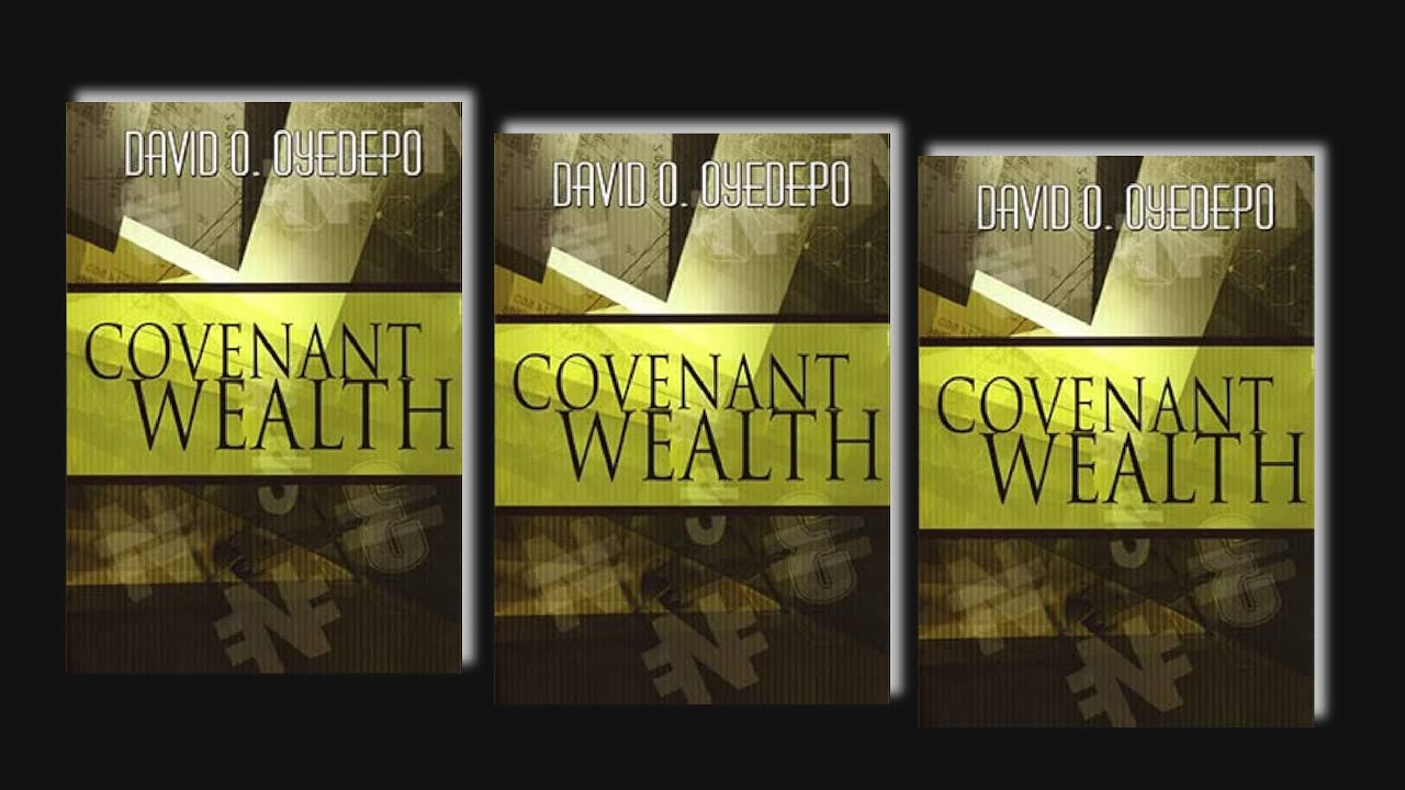 COVENANT WEALTH BY DAVID O. OYEDEPO