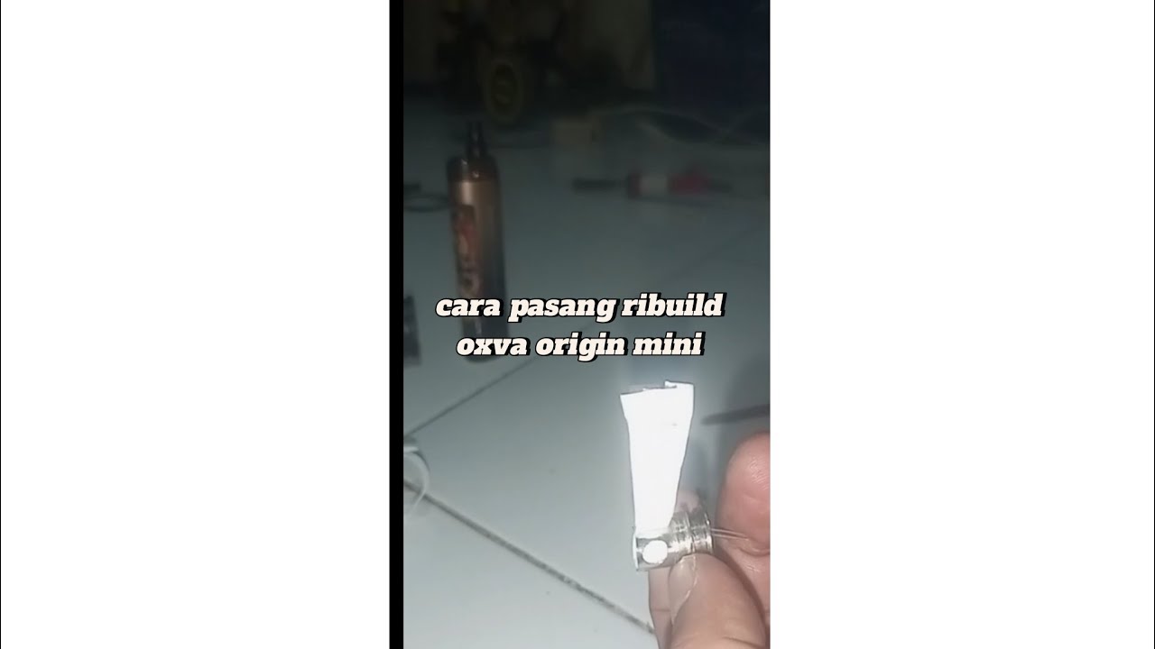 Cara pasang ribuild oxva origin mini