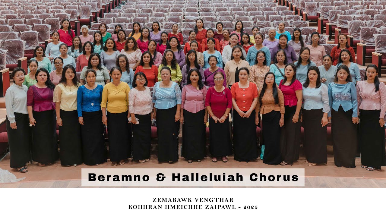 Zemabawk Vengthar Kohhran Hmeichhe Zaipawl 2025 - Beramno & Halleluia Chorus