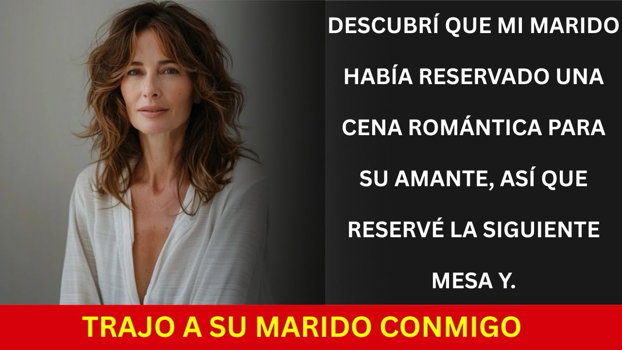 Reservé la mesa junto a la cena de la aventura de mi marido, y……