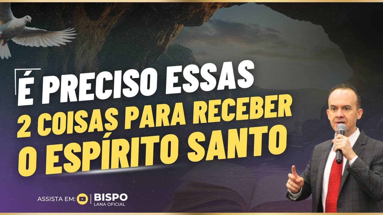 As 2 Coisas Essenciais para Receber o Espírito Santo | Bispo Claudio Lana