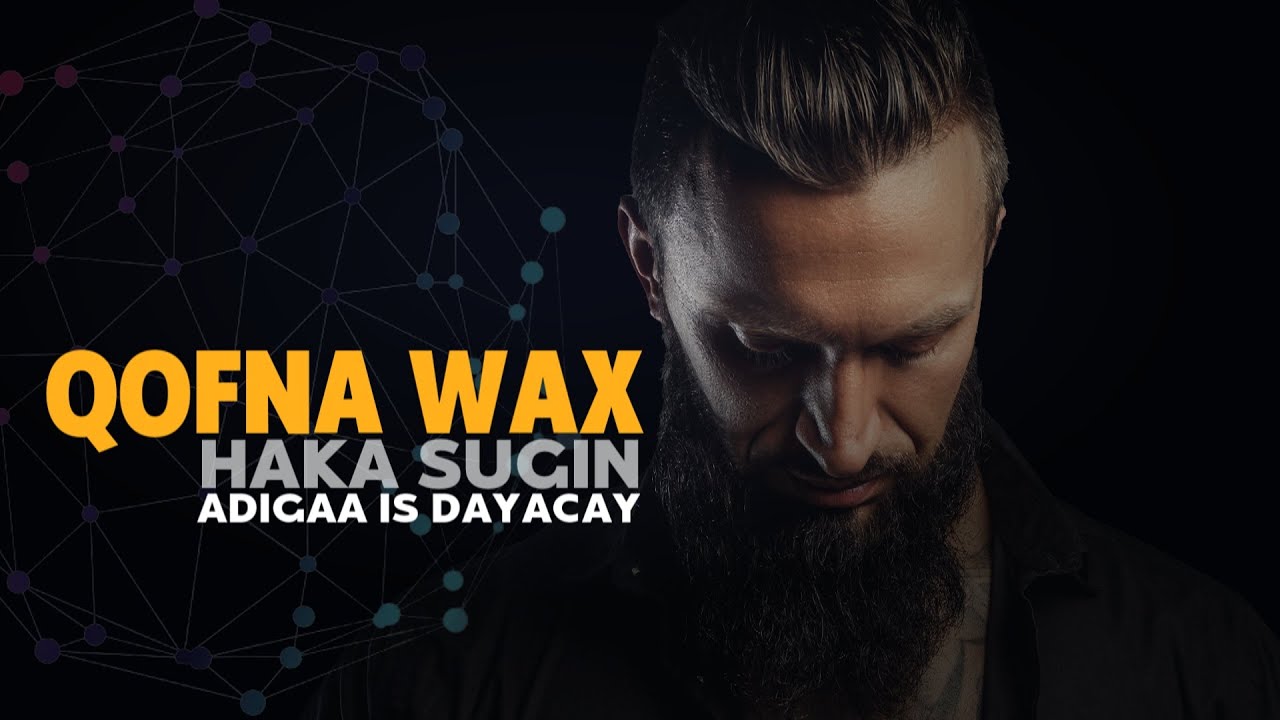 Adigaa is dayacay Qofna wax ha ka Sugin