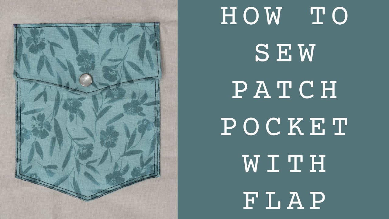 How to Sew a Patch Pocket With a Flap - With Snap