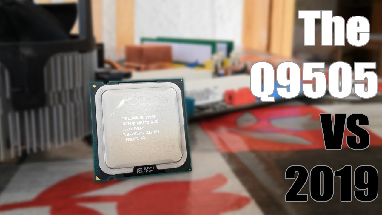 The Elusive Intel Q9505 Vs Modern Gaming