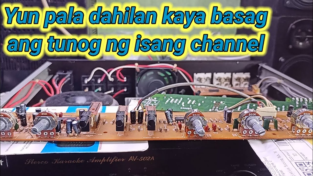 AMPLIFIER REPAIR | BASAG ANG TUNOG NG ISANG CHANNEL , TRACE NATIN STEP BY STEP