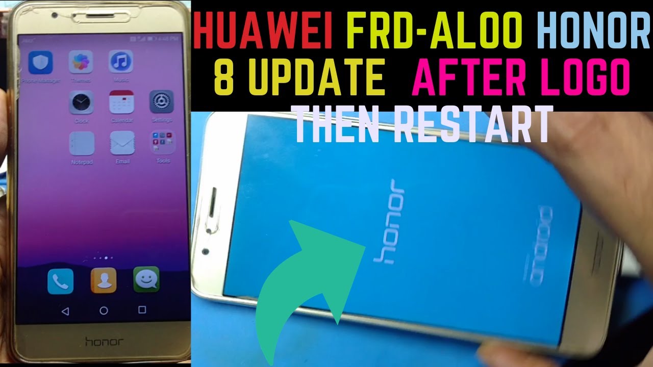 62 Huawei FRD-AL00 Honor 8 Flashing |china | After logo then restart | Hang on Logo | With Update