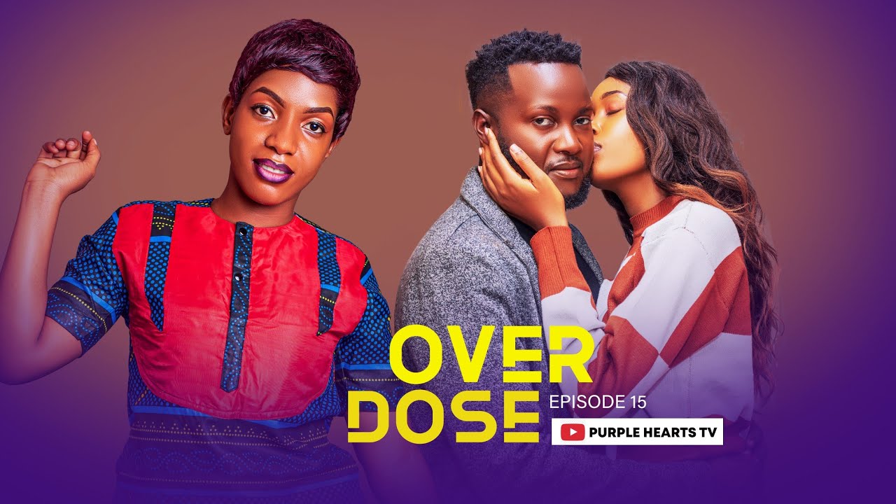 OVERDOSE EPISODE 15 @PurpleHeartstv2 @Purpleheartstvurban