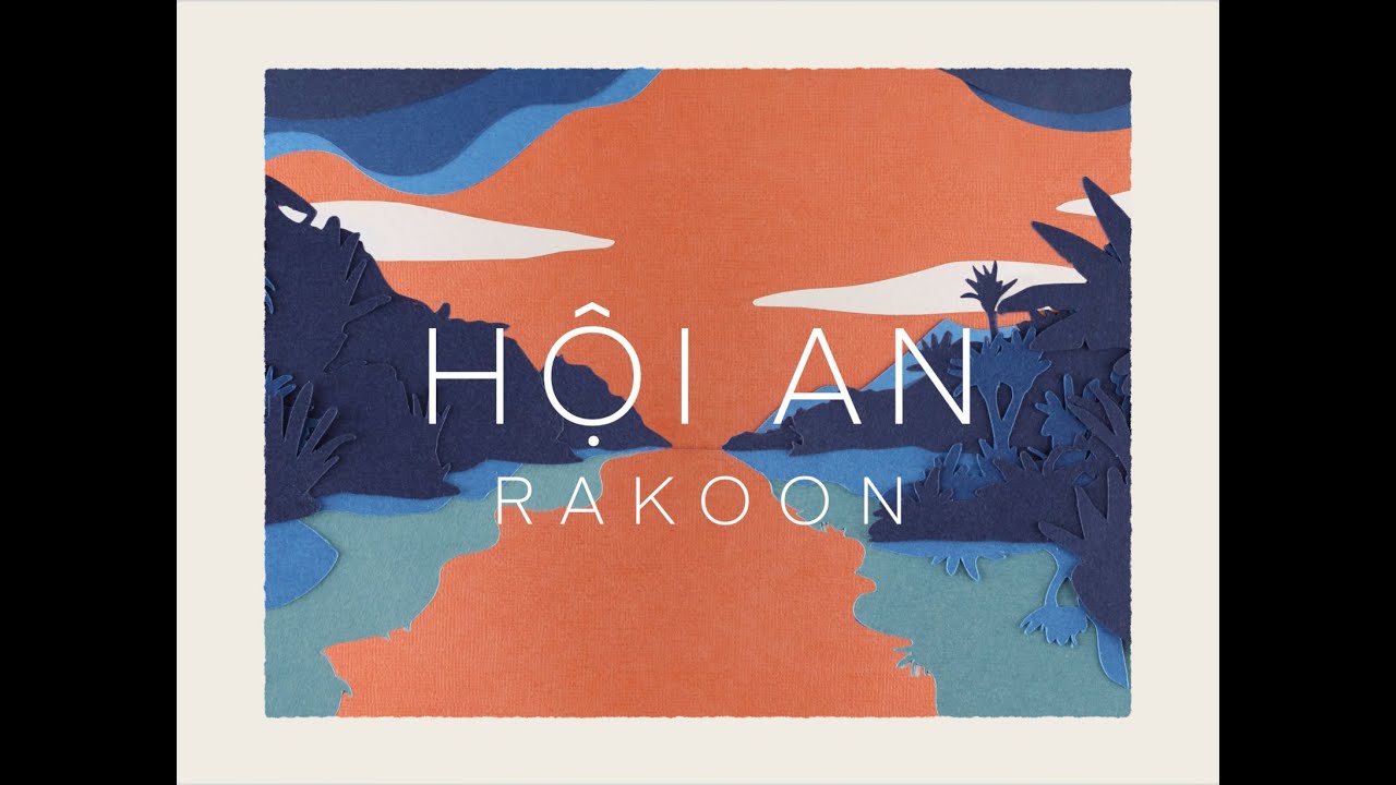 Rakoon - Hoi An (Official Video)