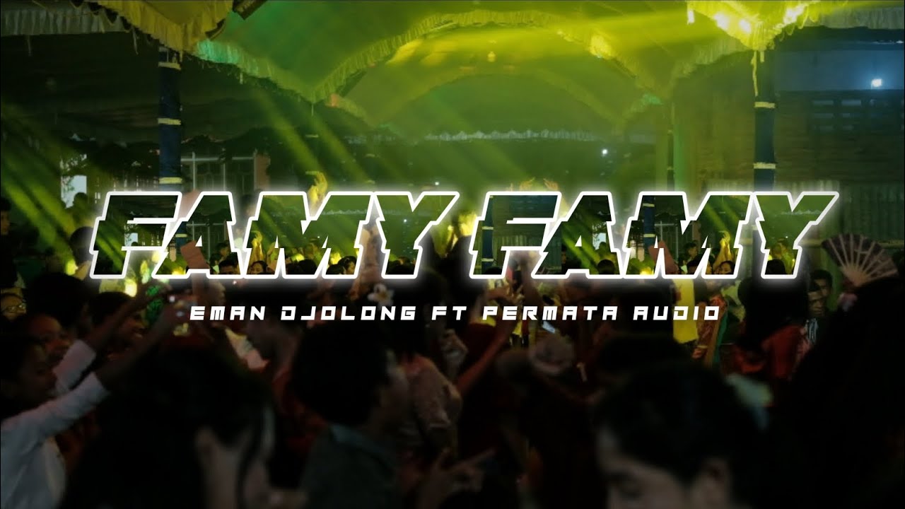 FAMY FAMY_EMAN DJOLONG FT PERMATA AUDIO 2026🔥