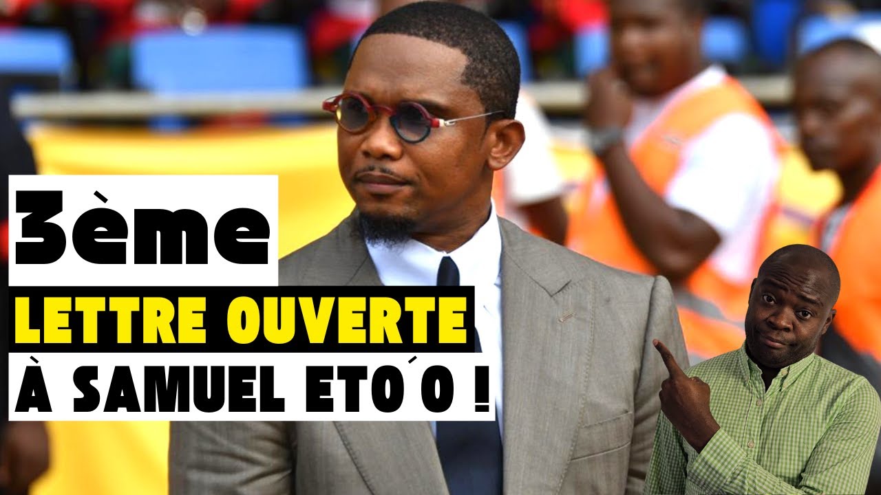 3ème Lettre Ouverte à Samuel Eto’o : La Gestion Catastrophique de la FECAFOOT ! #SamuelEtoo
