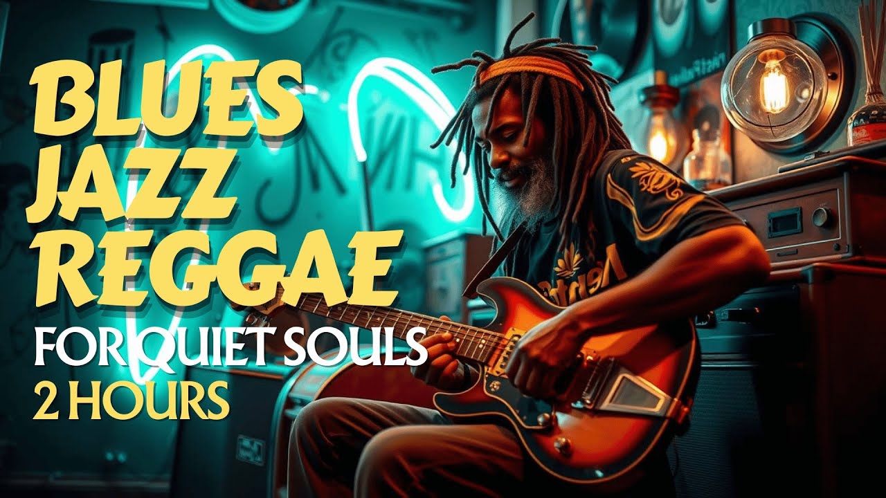 Breathe | 2 Hours of Music That Understands Your Heart - Reggae blues fusion