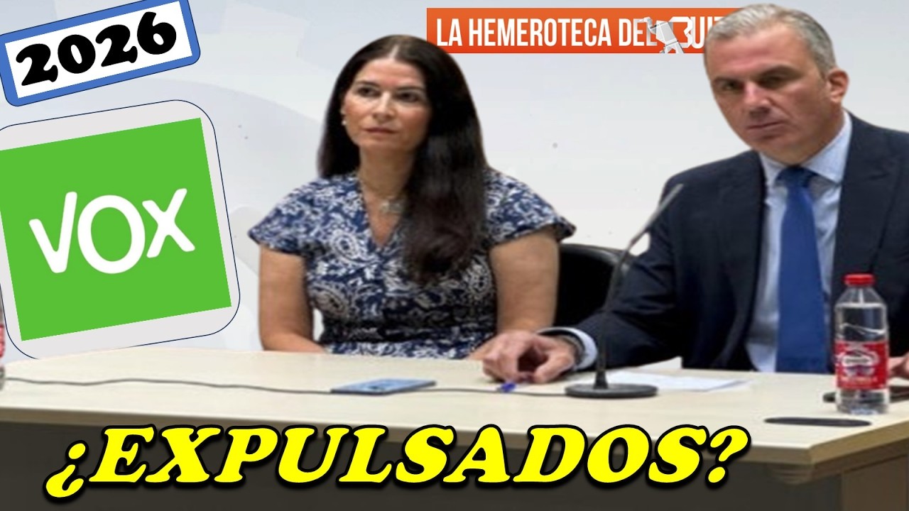 ¿Patadón en Vox a Javier Ortega Smith y a Carla Toscano? - 2026