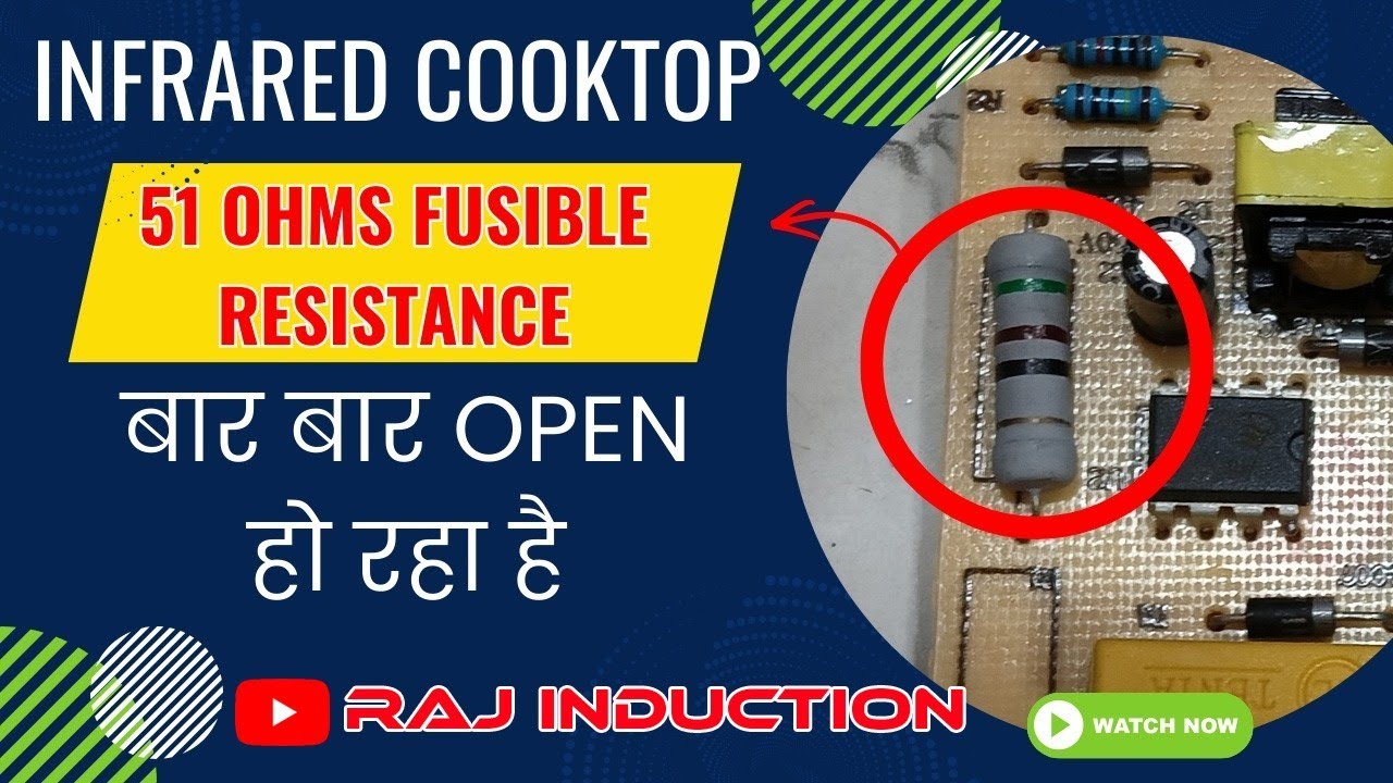 Infrared Cooktop 51 ohms resistance बार बार ओपन हो रहा हैं | Raj Induction 