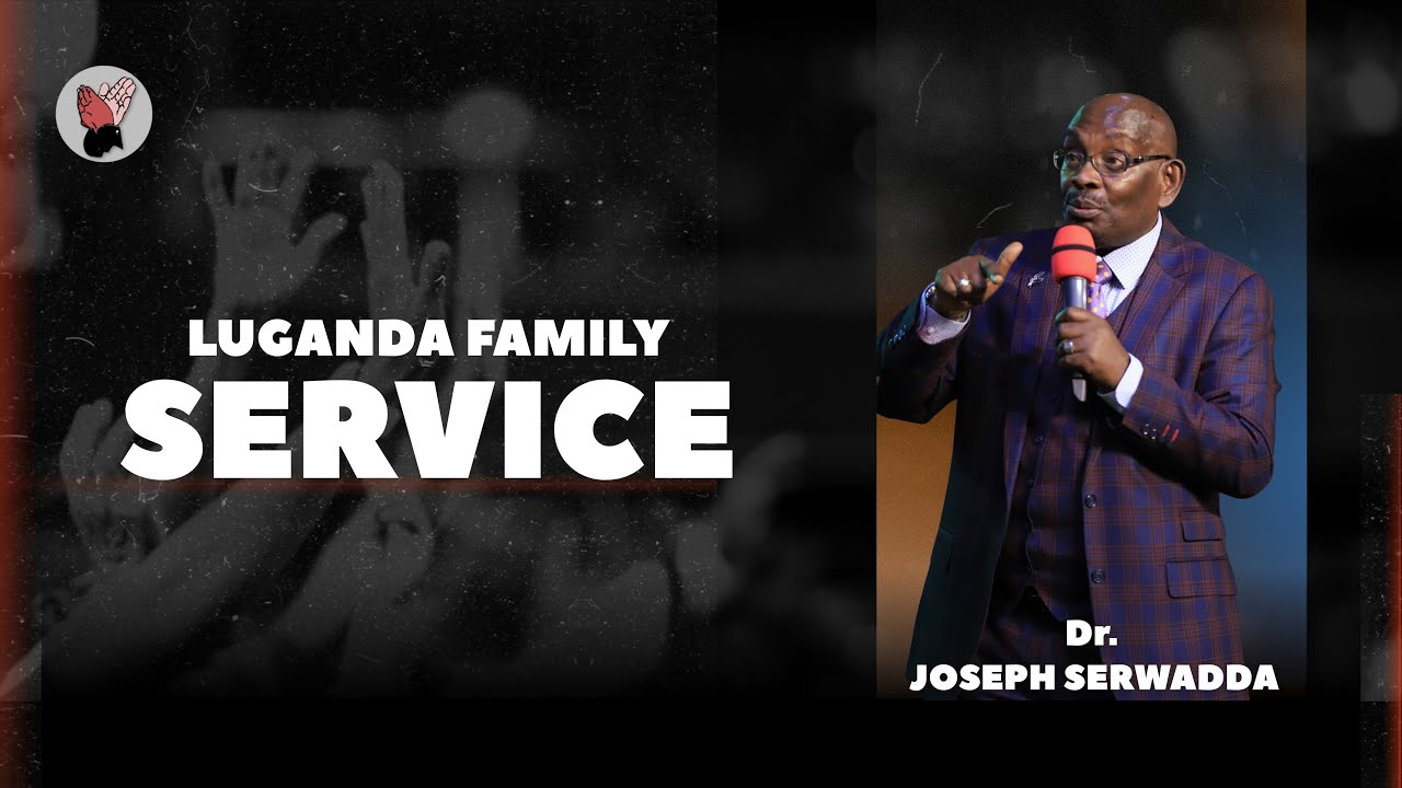 Dr. Joseph Serwadda | Luganda Family Service | 2 11 2025