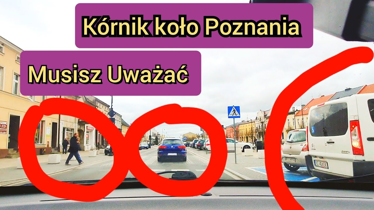 Kórnik Koło Poznania przejazd po Miasteczku. Jest pięknie ale musisz uważać.