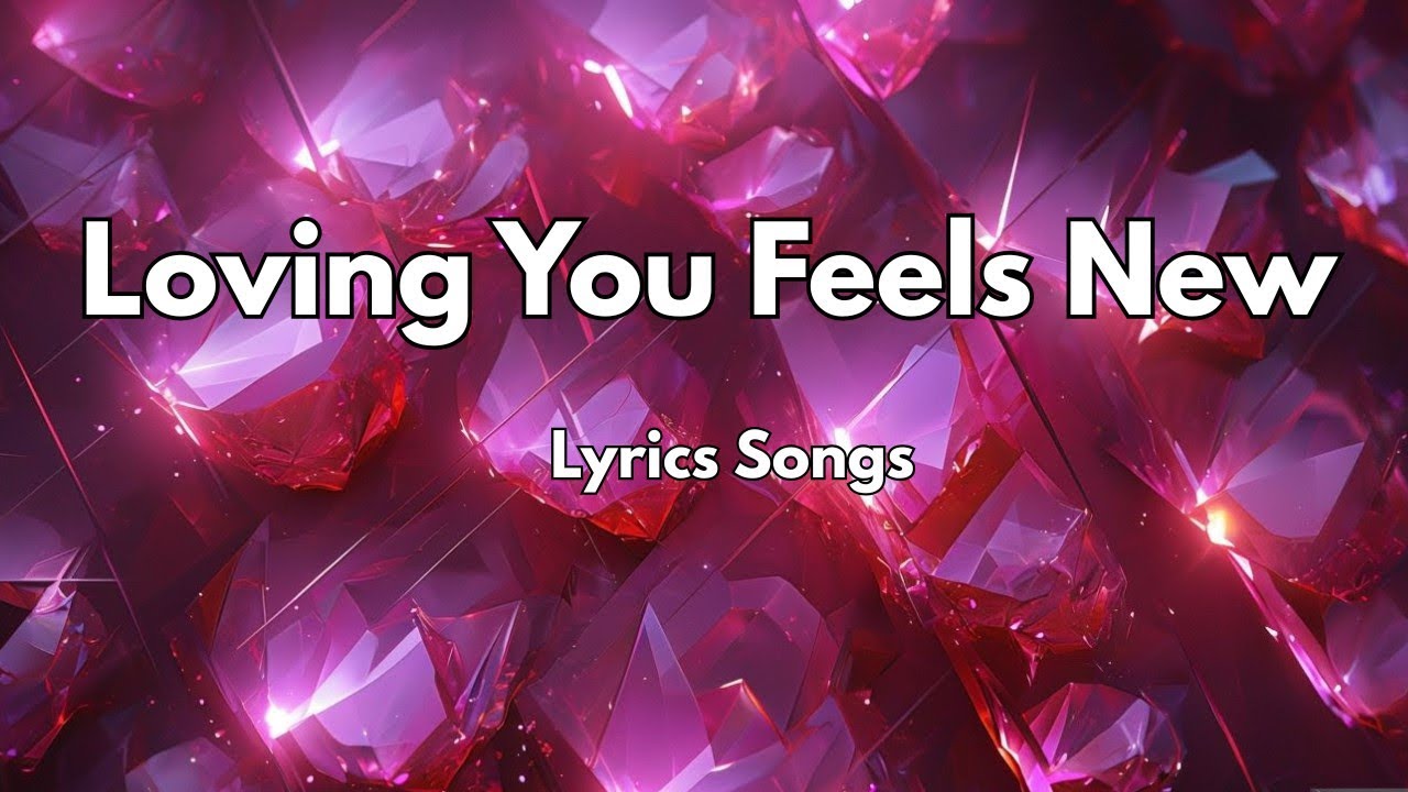 Loving You Feels New💕🥰|New Love Romantic  English (Lyrics) Songs 2026 