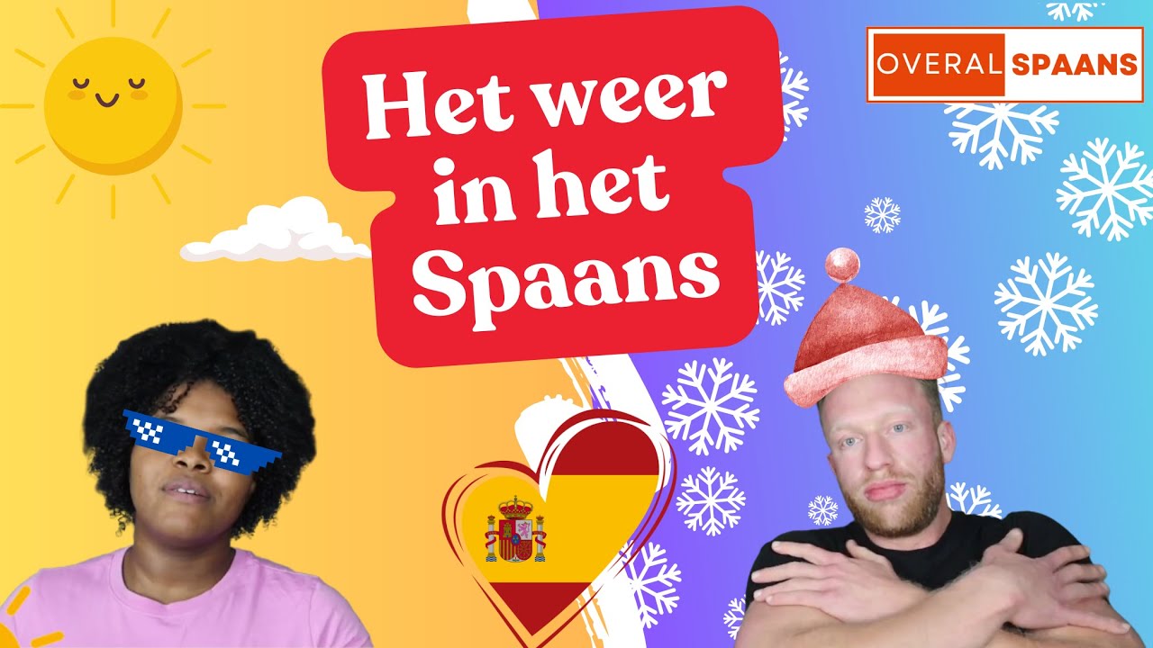 Het Weer In Het Spaans | Spaans Leren Voor Beginners | Overal Spaans