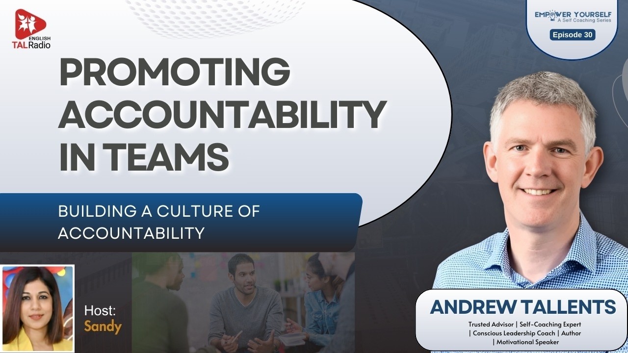 Promoting Accountability in Teams | Empower Yourself | TALRadio
