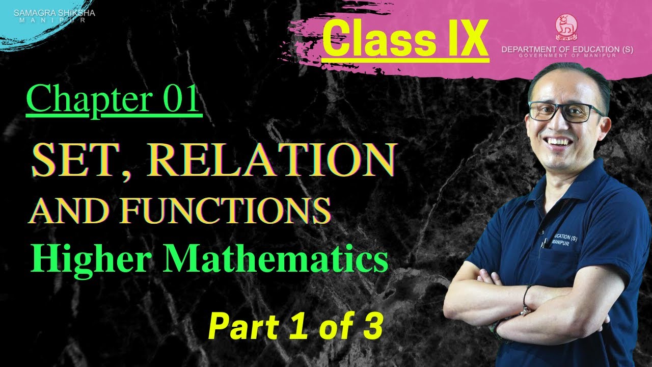 Class IX Higher Mathematics Chapter 1: Set, Relation and Functions (Part 1 of 3)