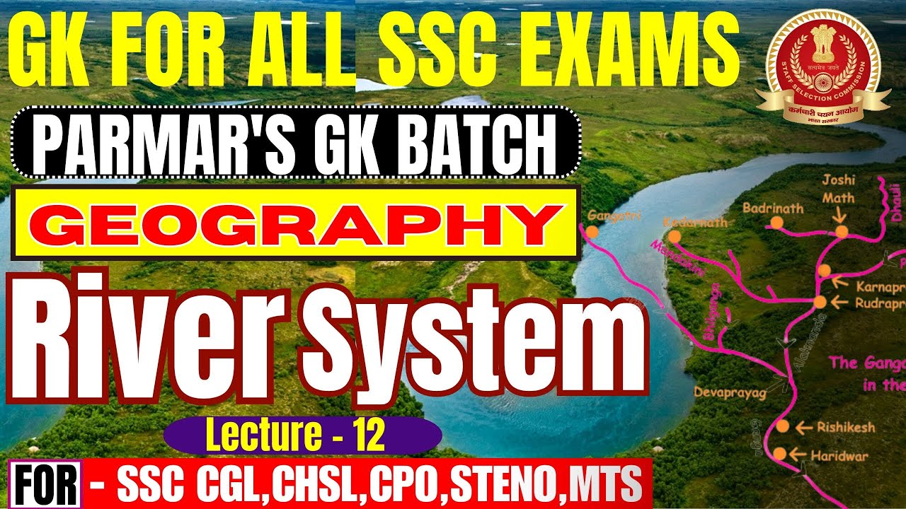 GK FOR ALL SSC EXAMS | River System |  LEC- 12 | Parmar Sir