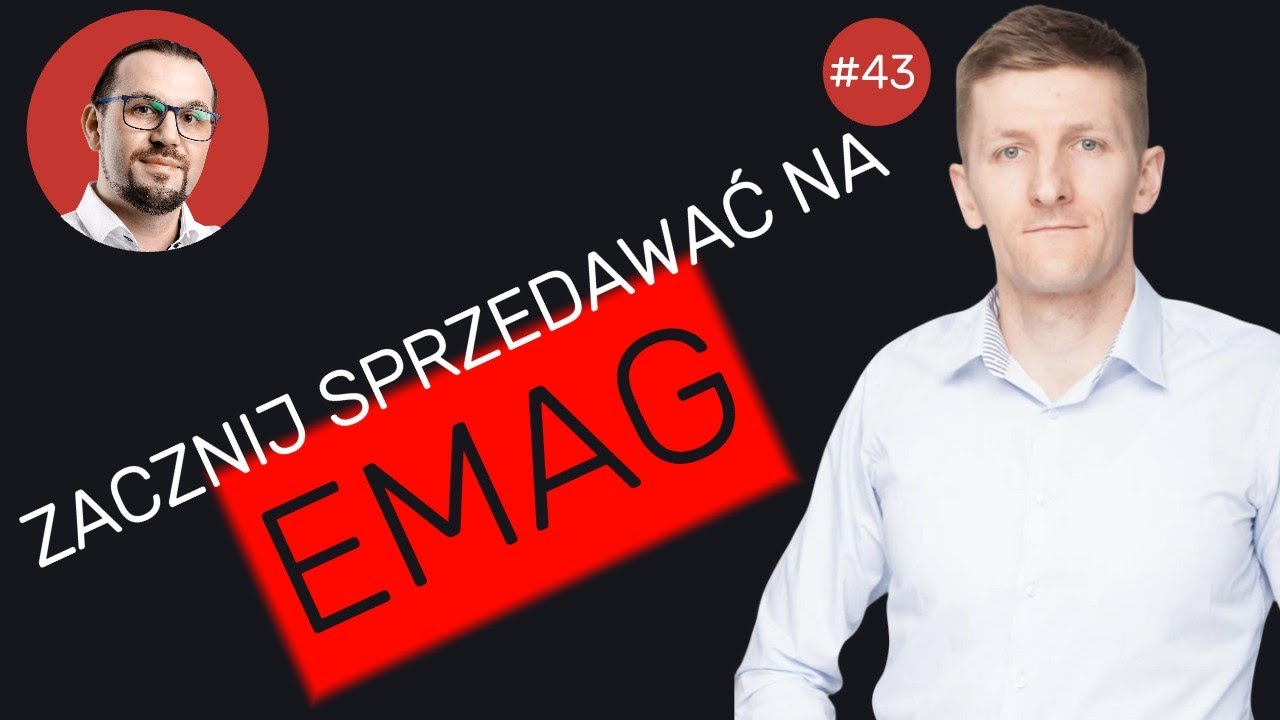 ZACZNIJ SPRZEDAWAĆ NA EMAG. SPRZEDAWAJ NA MARKETPLACE'ACH. GOŚĆ JANUSZ GRABOWSKI Z OLIMP MARKETPLACE