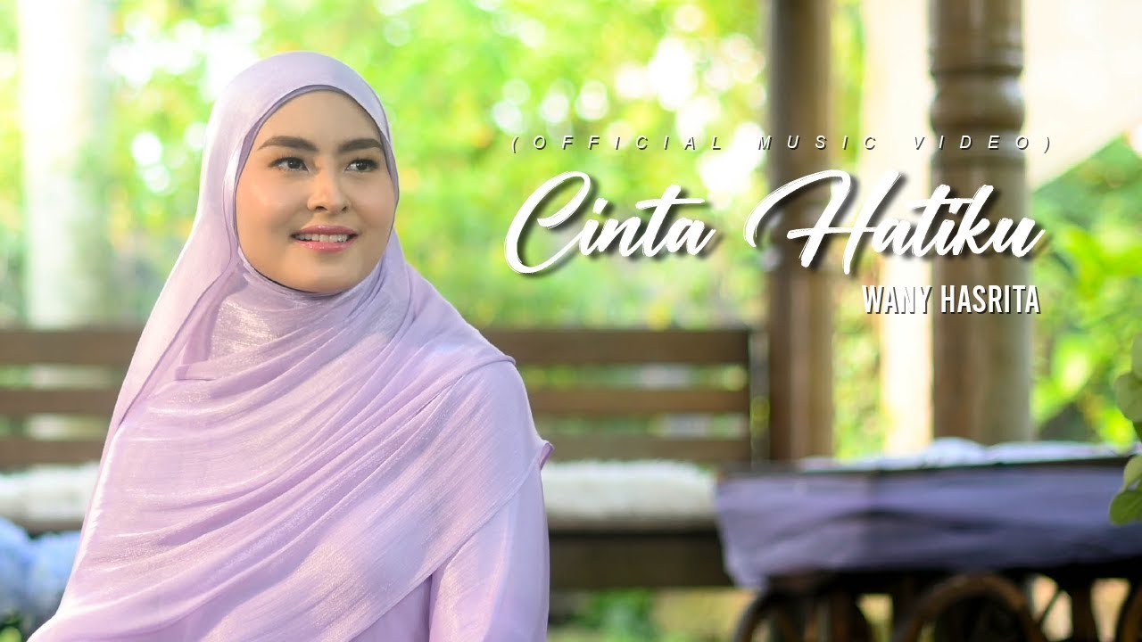 Wany Hasrita - Cinta Hatiku (Official Music Video)