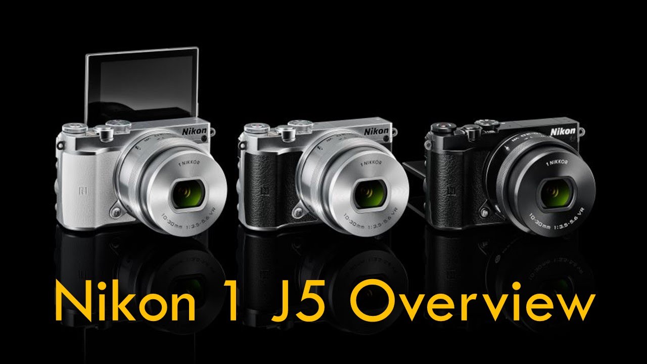 Nikon 1 J5 Overview Training Tutorial (& for other Nikon 1 series cameras)