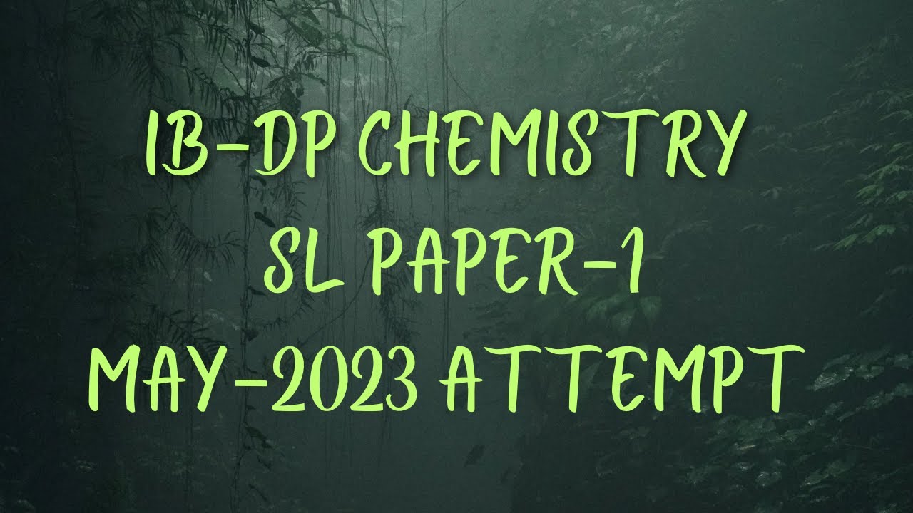 IB Chemistry SL Paper-1 May 2023: Step-by-Step Solutions
