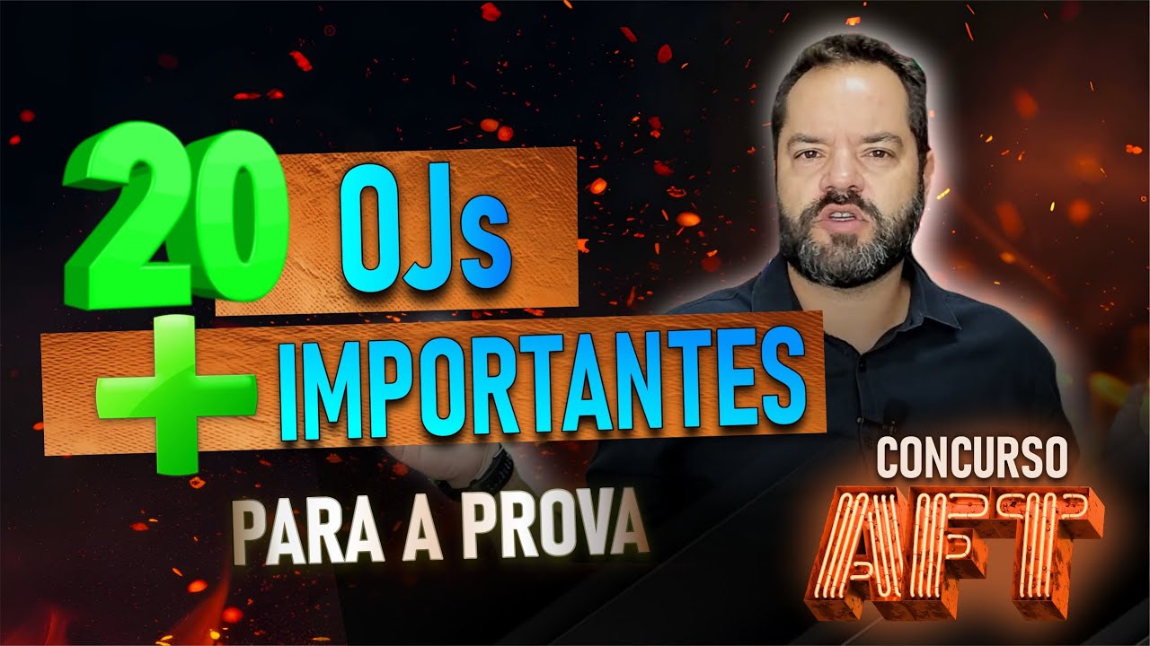 20 OJs mais IMPORTANTES para AFT