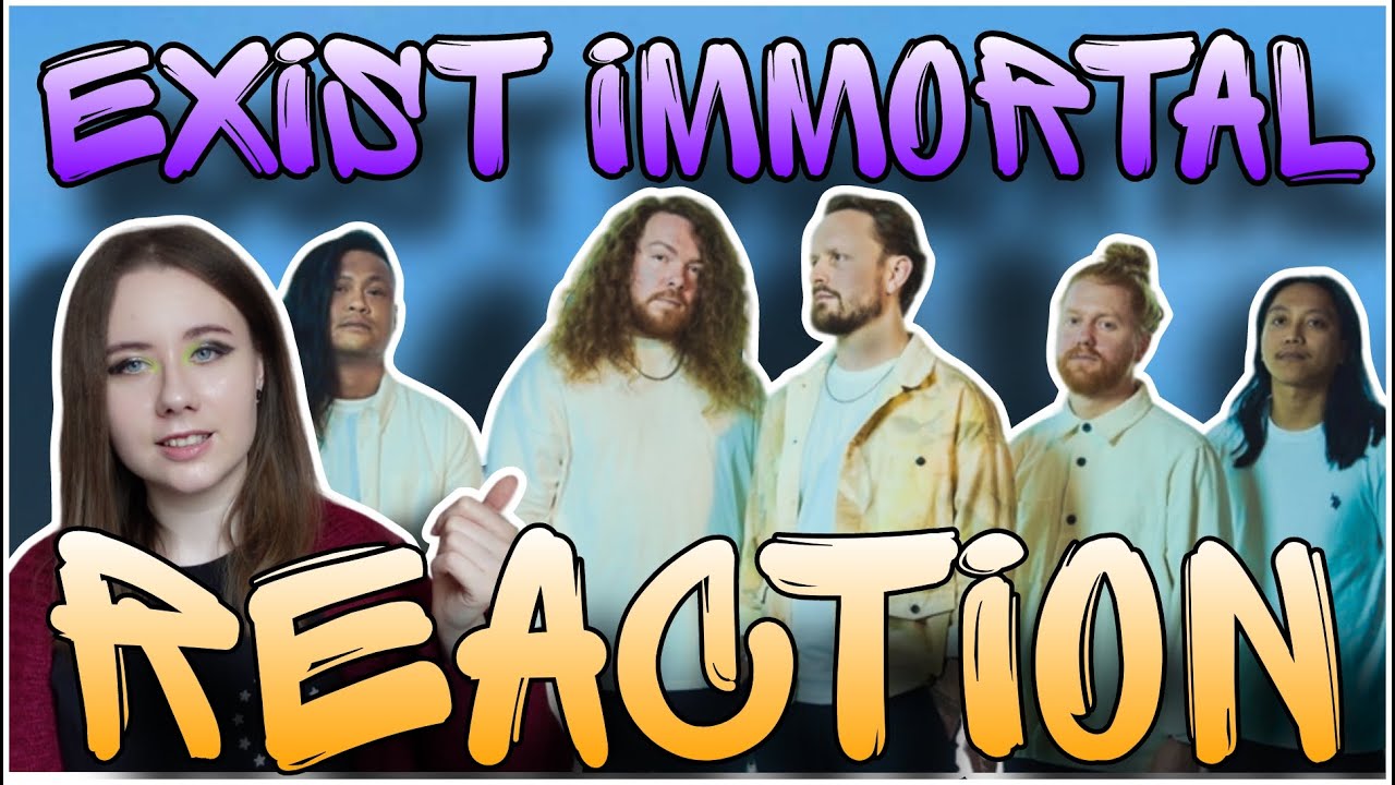 First time listening to Exist Immortal - 
