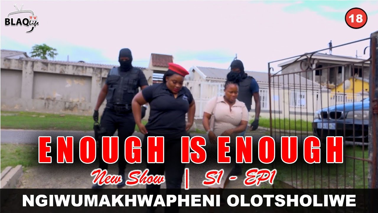 Enough is Enough || Sengikhathele ukuba i Side chick ngilotsholiwe || S1-EP1
