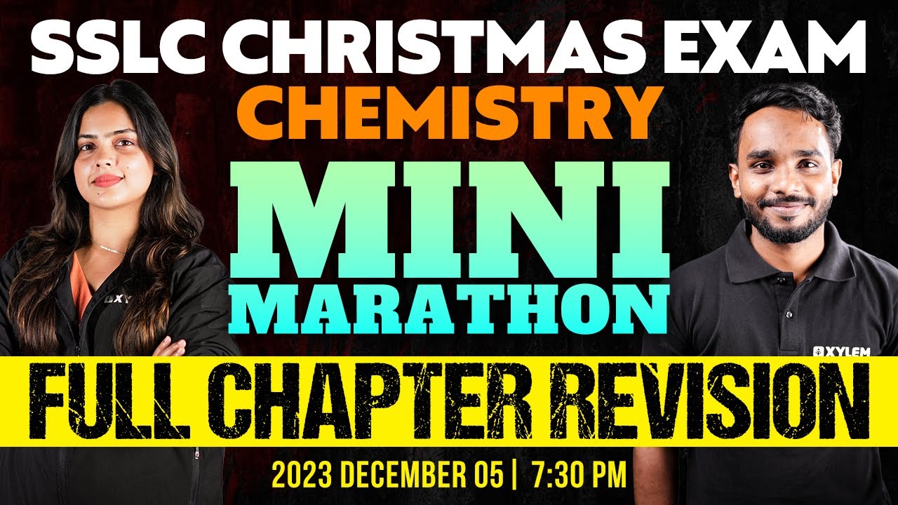 SSLC Christmas Exam - Mini Marathon | Chemistry - Full Chapter Revision | Xylem SSLC