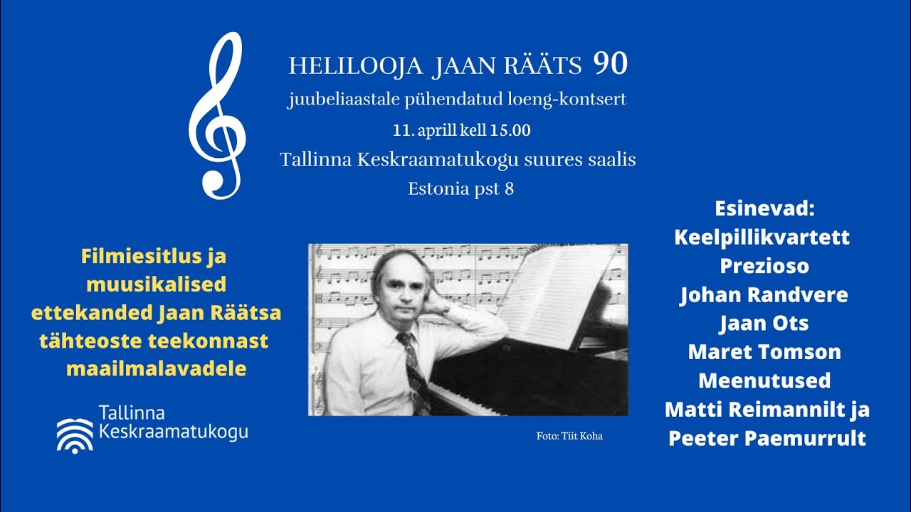 Helilooja Jaan Räätsa 90. juubeliaastale pühendatud loeng-kontsert Tallinna Keskraamatukogus