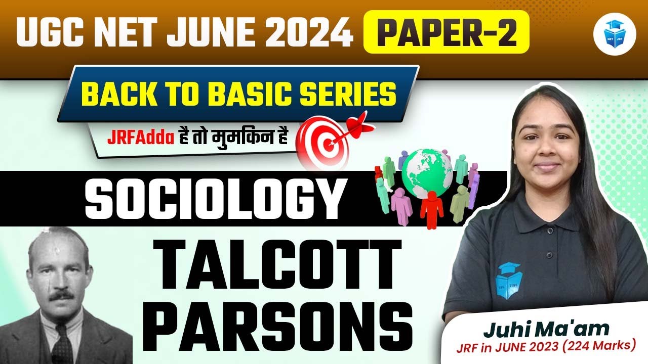 Talcott Parsons | UGC NET Sociology 2024 by Juhi Mam | UGC NET June 2024 JRFAdda