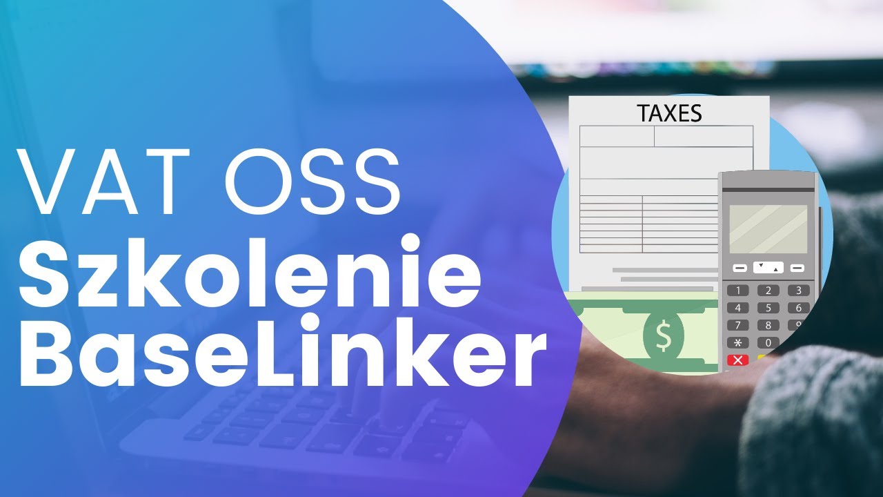 Ustawienie VAT OSS W BaseLinker