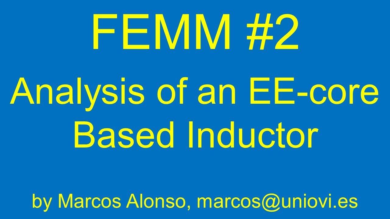 FEMM #2: Analysis of an EE-core Based Inductor with Linear Material