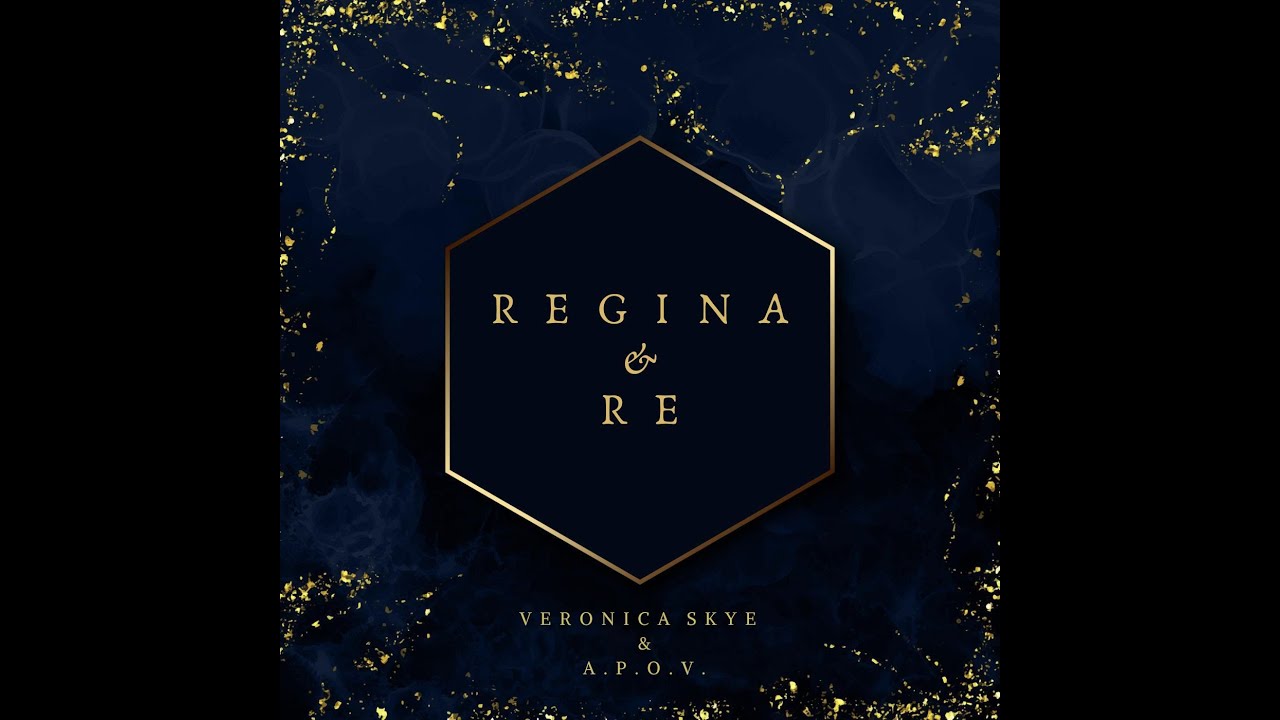 Veronica Skye - Regina & Re (prod. A Point Of View)
