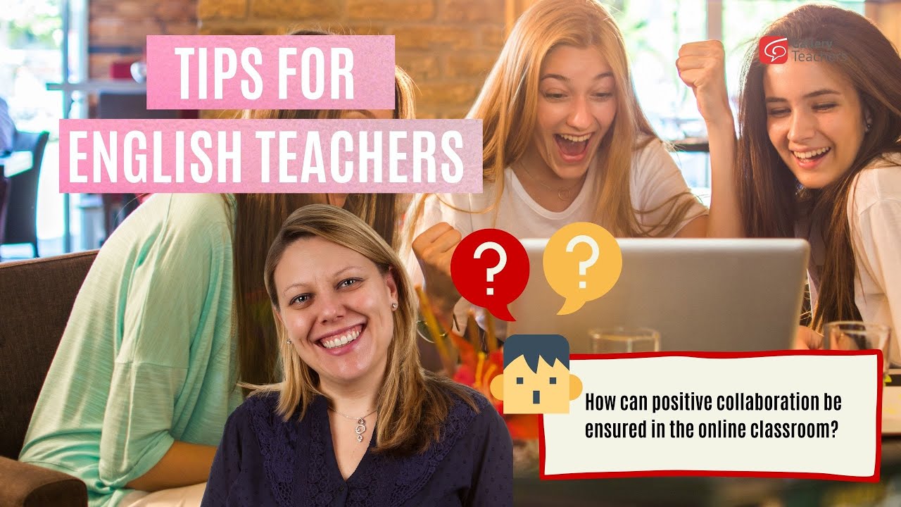 How can positive collaboration be ensured in the online classroom | Critical Thinking | TEFL Q&A
