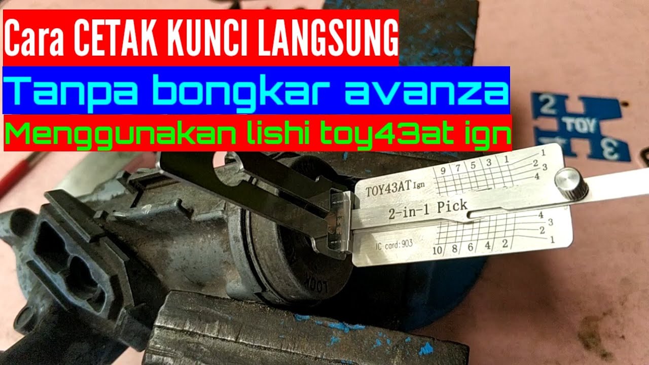 Lishi Toy43at ign Cara cetak kunci avanza tanpa bongkar langsung dari kontak