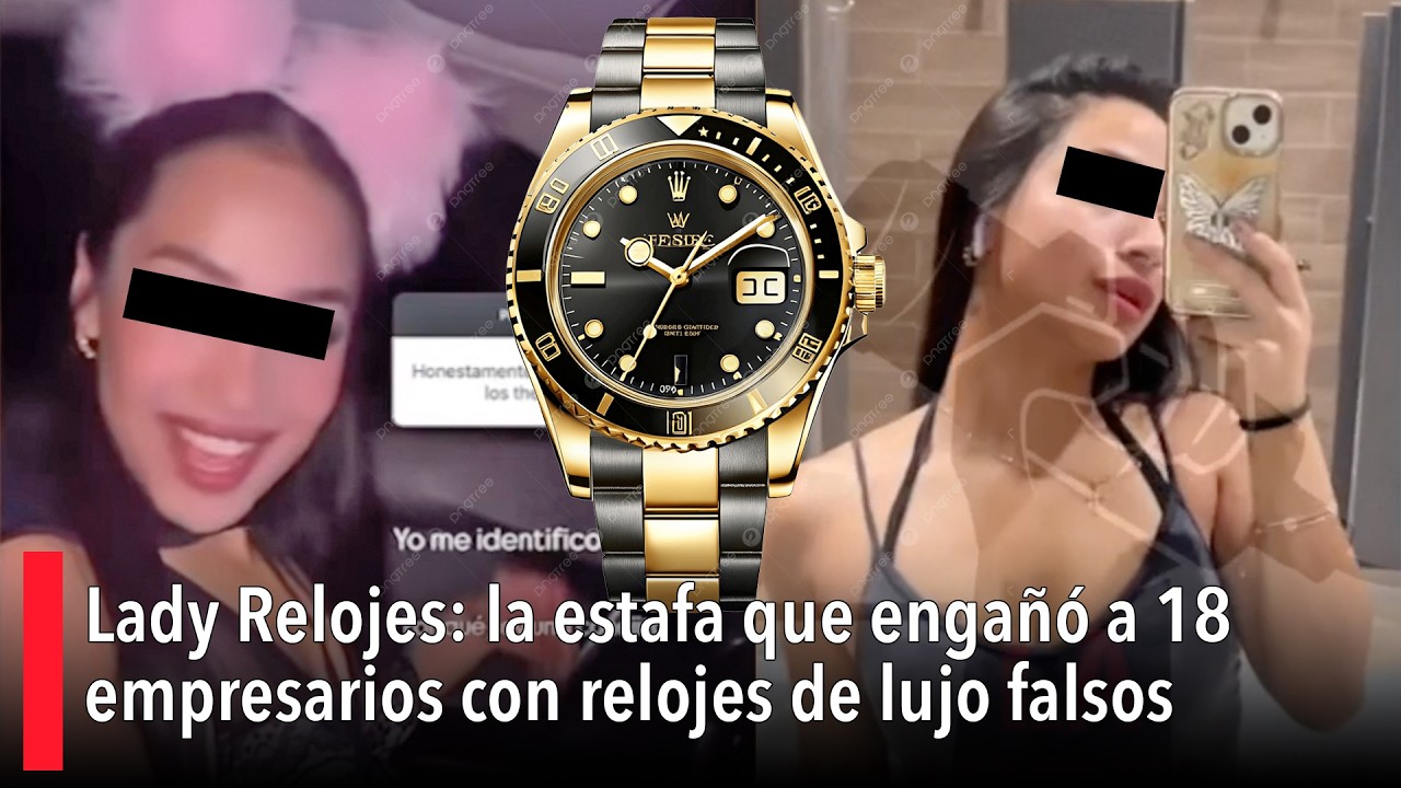 Lady Relojes: la estafa que engañó a 18 empresarios con relojes de lujo falsos