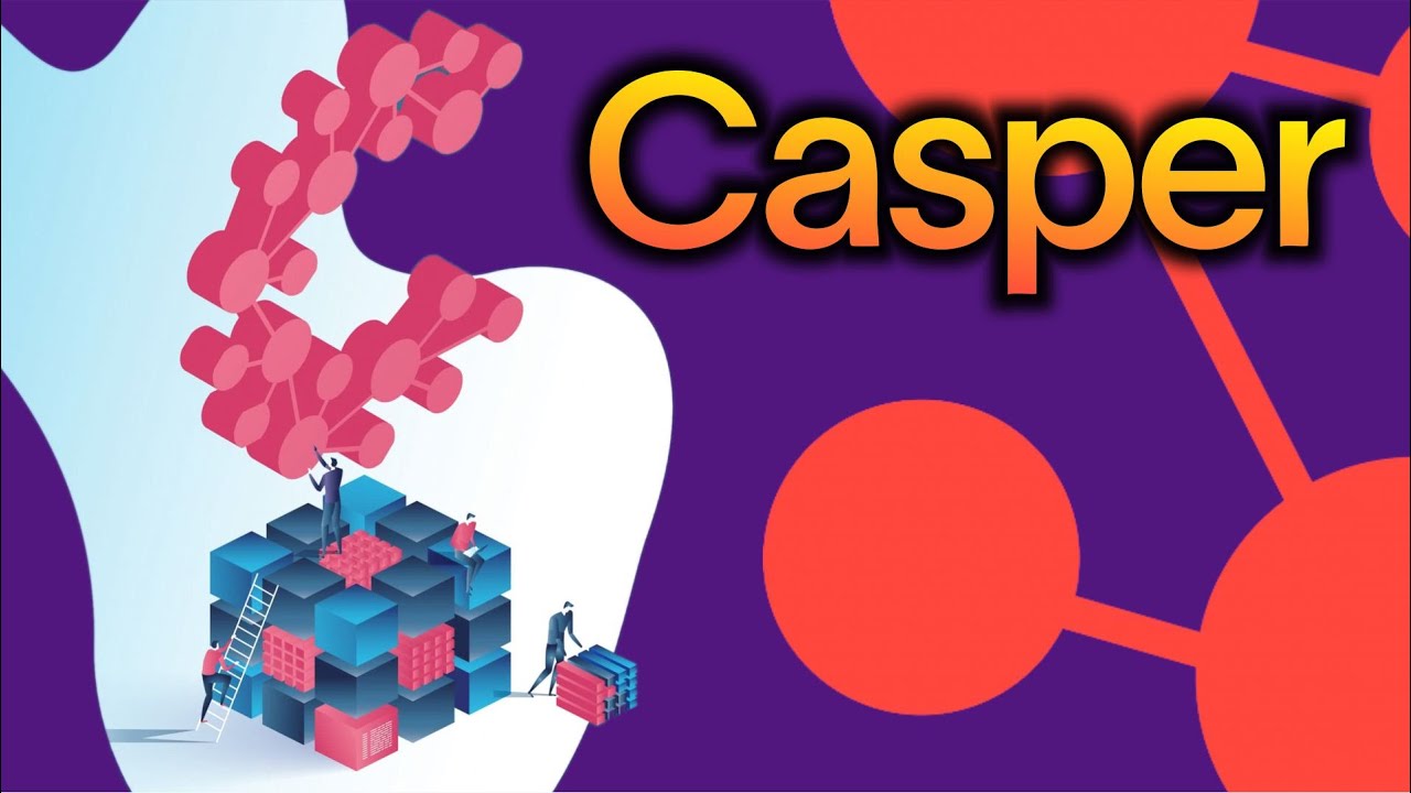 What is Casper Network? - Casper CSPR Layer 1 Blockchain Explained