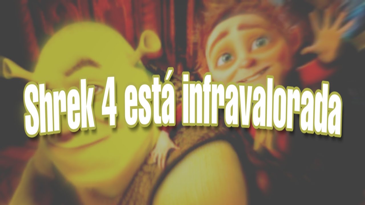 Shrek 4 merece respeto - Reseña de Shrek Para Siempre