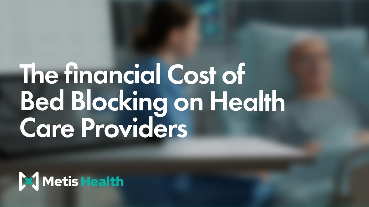 The financial Cost of Bed Blocking on Health Care Providers