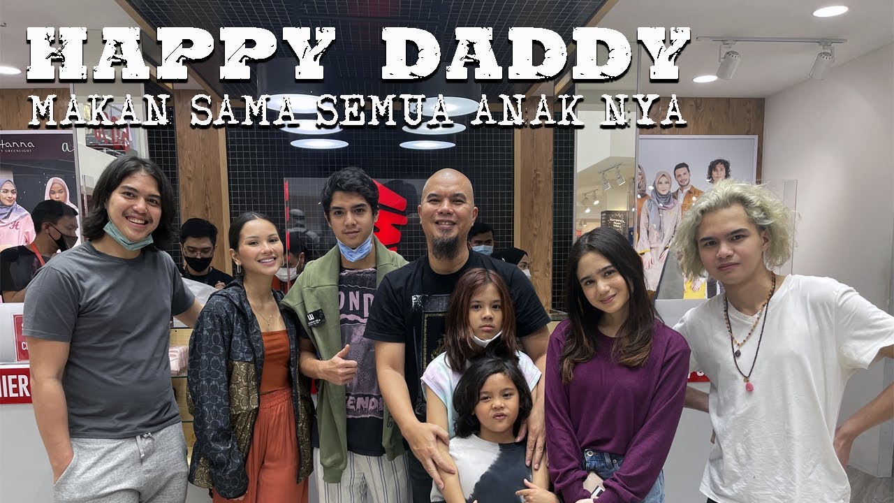 HAPPY DADDY MAKAN SAMA SEMUA ANAK NYA