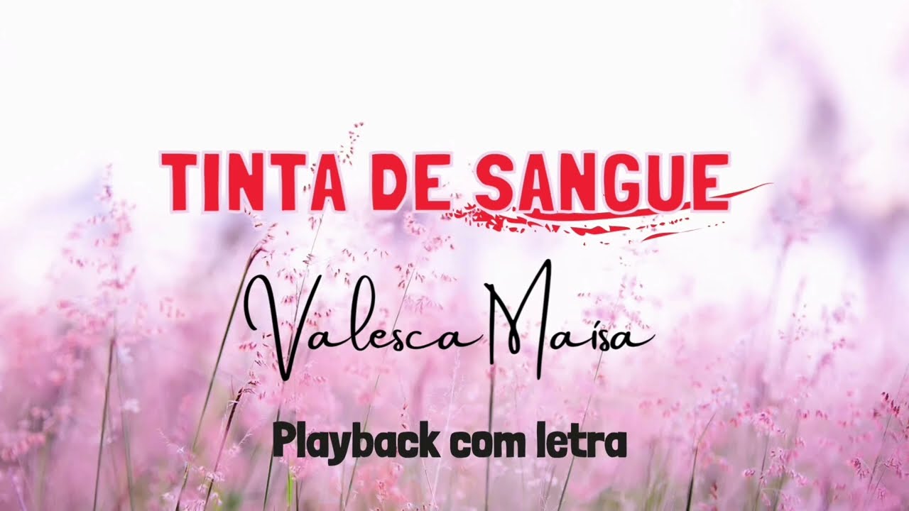 Tinta de Sangue _ Valesca Mayssa _ playback com letra 