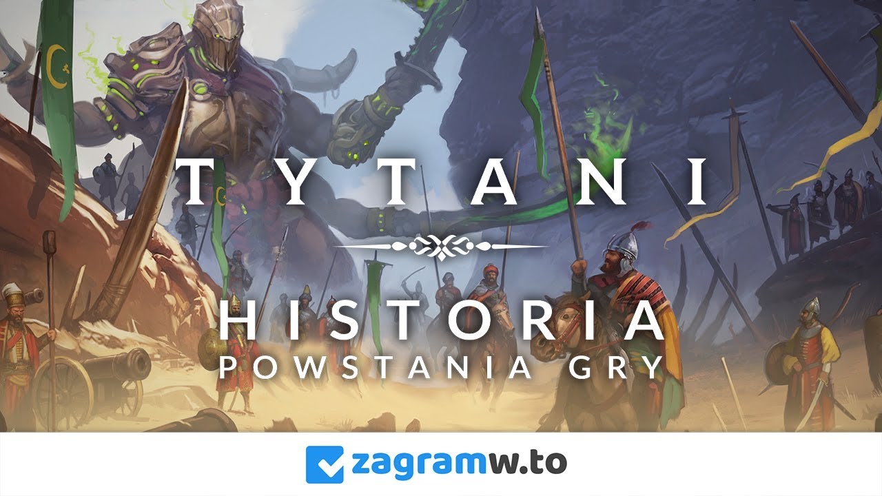 TYTANI - historia powstania gry
