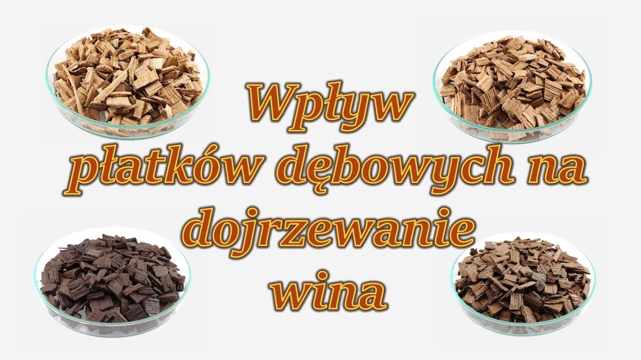 Jaki wpływ na wino mają płatki dębowe