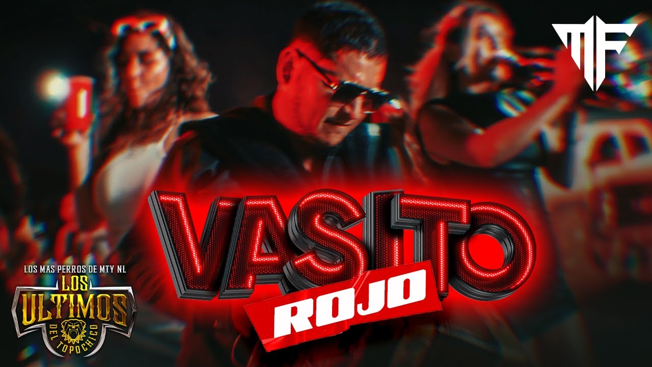 Los Ultimos del Topo Chico - Vasito Rojo (Video Oficial)