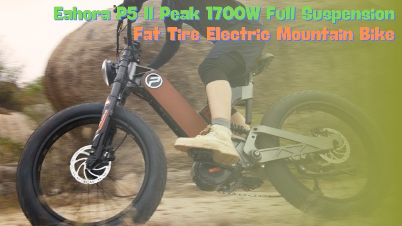 Eahora P5 II Peak 1700W Full Suspension Fat Tire Electric Mountain Bike [2024 Upgraded]