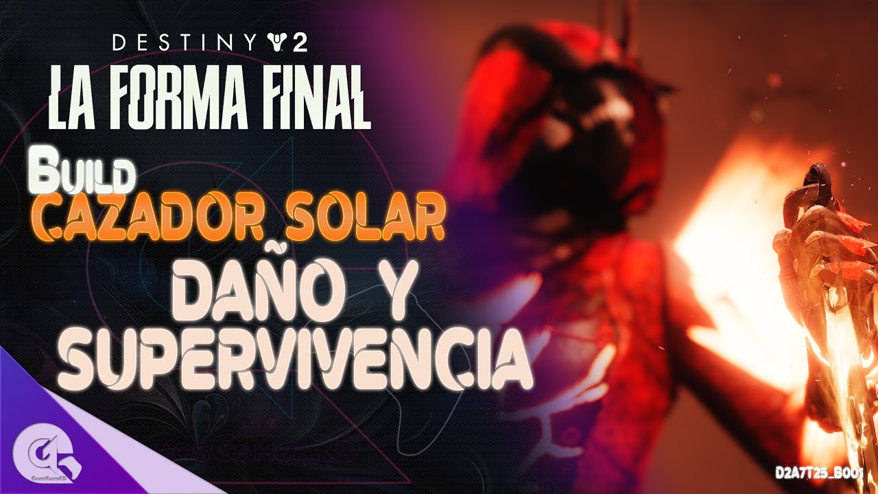 Daño y supervivencia | build de cazador solar | Destiny 2: La Forma Final| #D2A7T25_B001